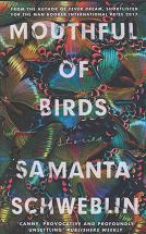 Mouthful of Birds by Samanta Schweblin